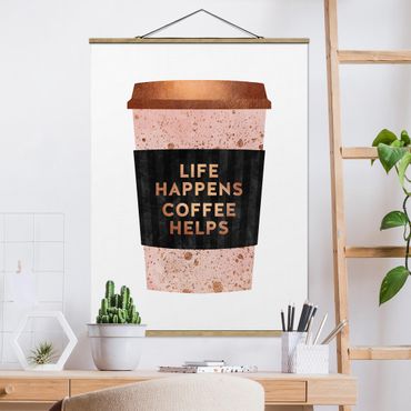 Stoffbild mit Posterleisten - Elisabeth Fredriksson - Life Happens Coffee Helps Gold - Hochformat 3:4