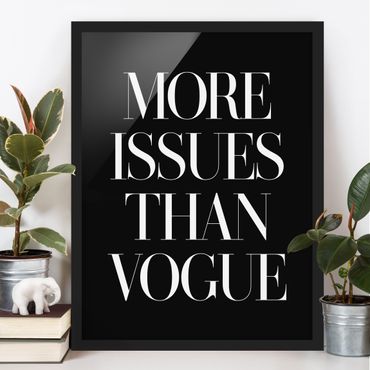 Bild mit Rahmen - More issues than Vogue - Hochformat 3:4