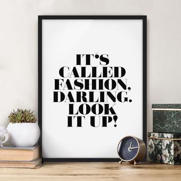Bild mit Rahmen - It's called fashion, Darling - Hochformat 3:4