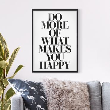 Bild mit Rahmen - Do more of what makes you happy - Hochformat 3:4