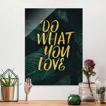 Glasbild - Do what you love Dunkle Botanik - Hochformat