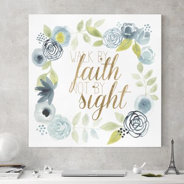 Leinwandbild - Blumenkranz mit Spruch - Faith - Quadrat 1:1