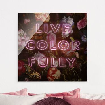 Glasbild - Jonas Loose - Live Color Fully - Quadrat 1:1