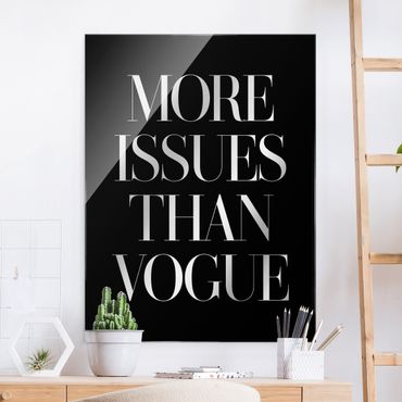 Glasbild - More issues than Vogue - Hochformat 4:3