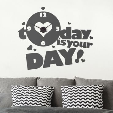 Wandtattoo-Uhr Today is your Day