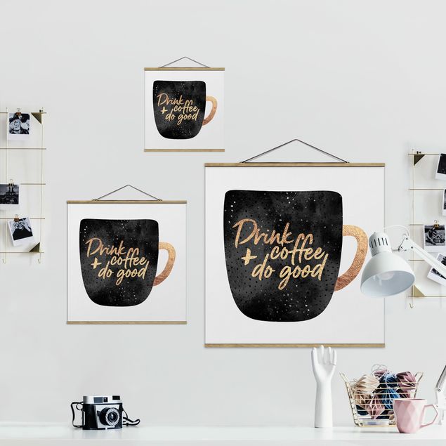 Wandbilder Drink Coffee, Do Good - schwarz