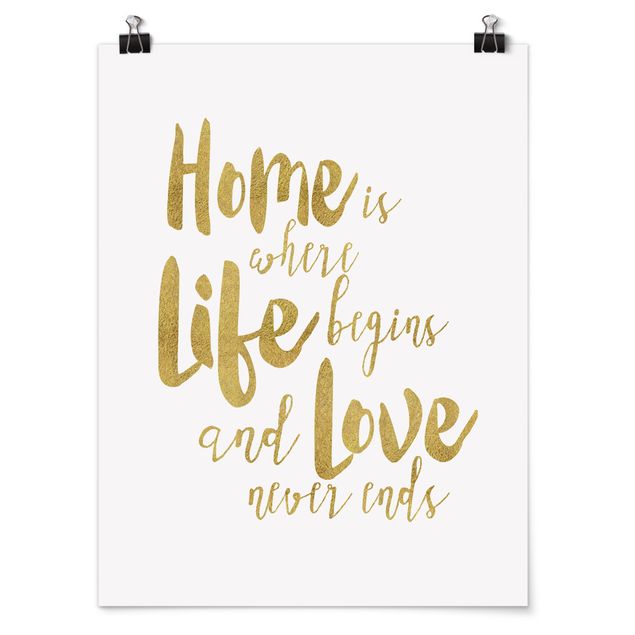 Spruch Poster Home is where Life begins Gold