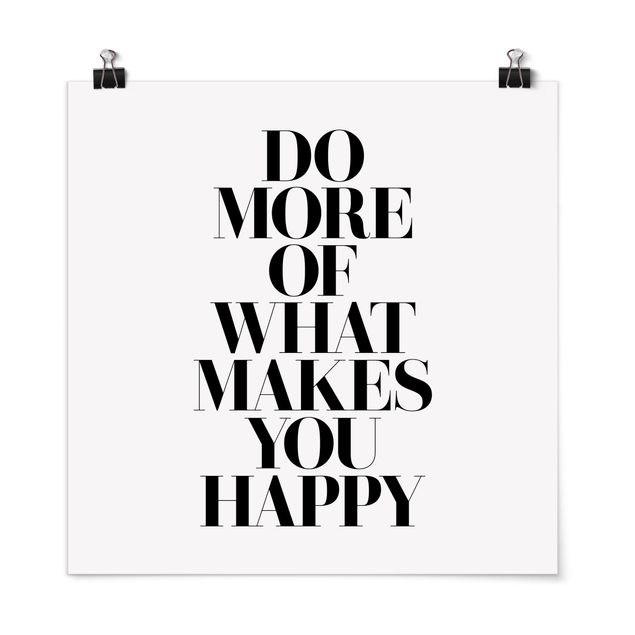 Poster mit Sprüchen Do more of what makes you happy
