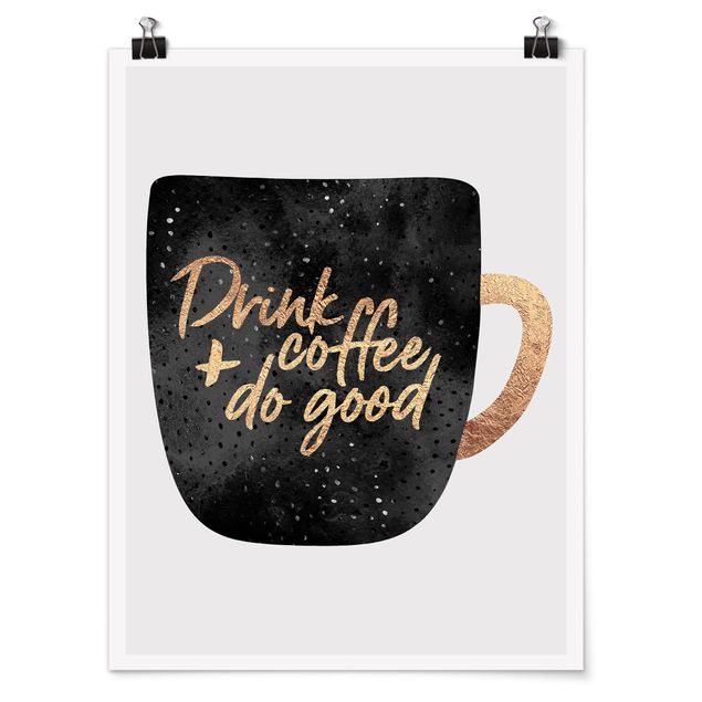 Poster mit Spruch Drink Coffee, Do Good - schwarz