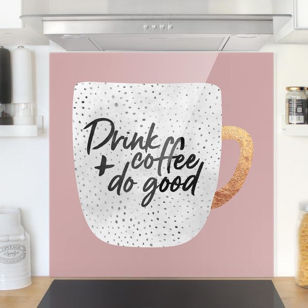 Wanddeko Küche Drink Coffee, Do Good - weiß