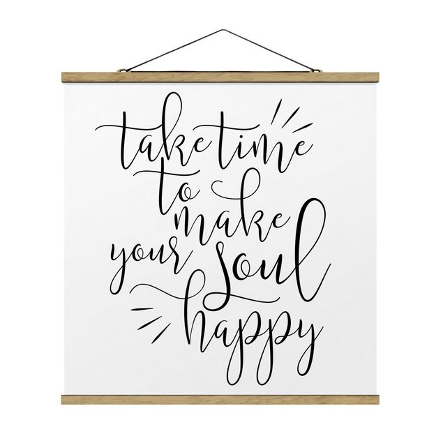 Wandbilder Take time to make your soul happy