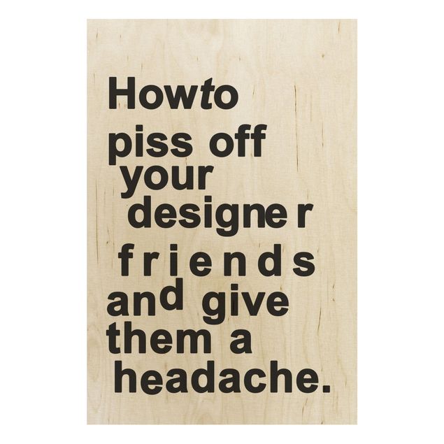 Holzbilder Sprüche Designers Headache