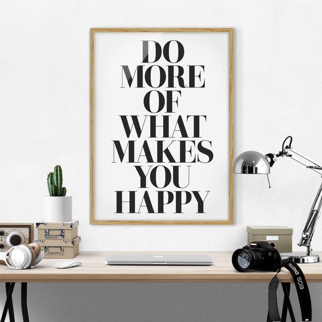 Sprüche Bilder mit Rahmen Do more of what makes you happy