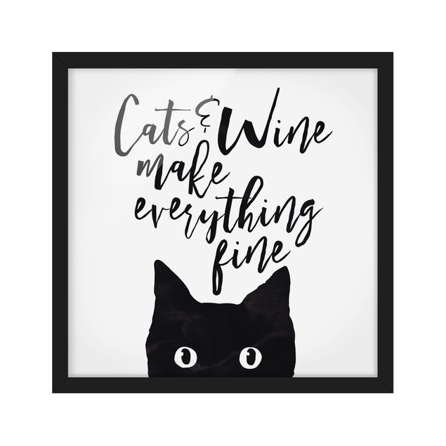 Gerahmte Bilder Sprüche Cats and Wine make everything fine