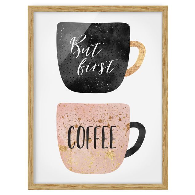 Wandbilder Kunstdrucke But First, Coffee