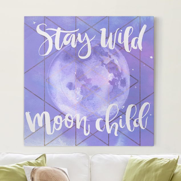 Leinwand mit Spruch Mond-Kind - Stay wild