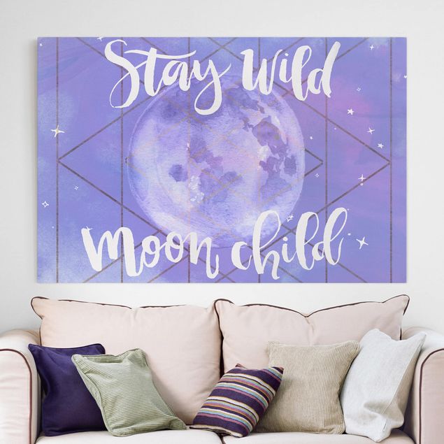 Leinwandbild mit Spruch Mond-Kind - Stay wild