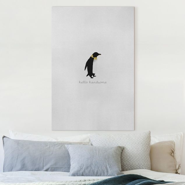 Kunstdrucke auf Leinwand Pinguin Zitat Hello Handsome