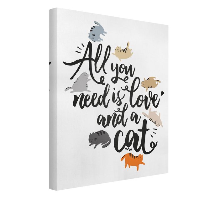 Leinwandbild mit Spruch All you need is love and a cat