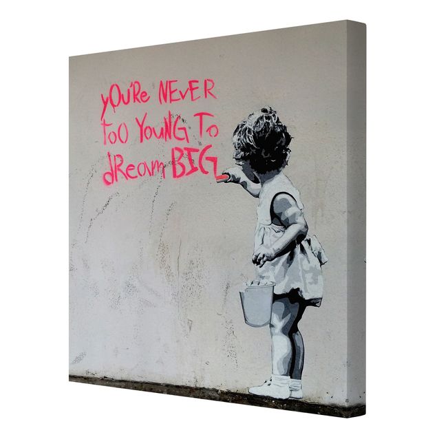 schöne Leinwandbilder Dream Big - Brandalised ft. Graffiti by Banksy