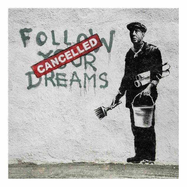 schöne Bilder Follow Your Dreams - Brandalised ft. Graffiti by Banksy