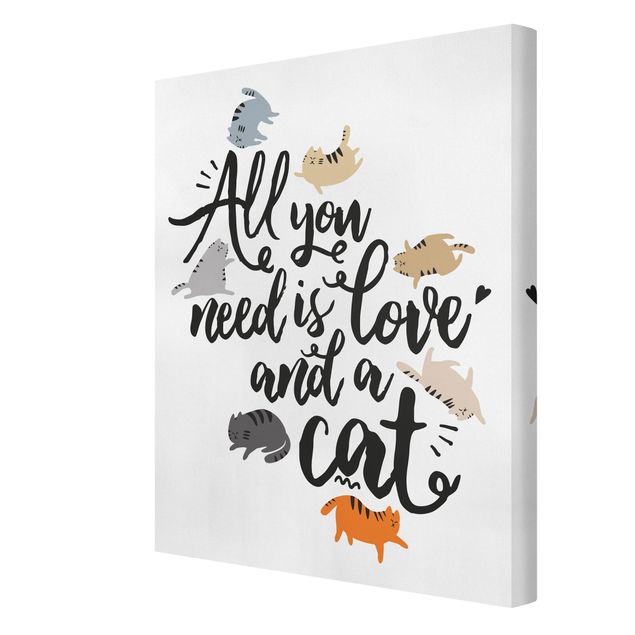Tierbilder Leinwand All you need is love and a cat