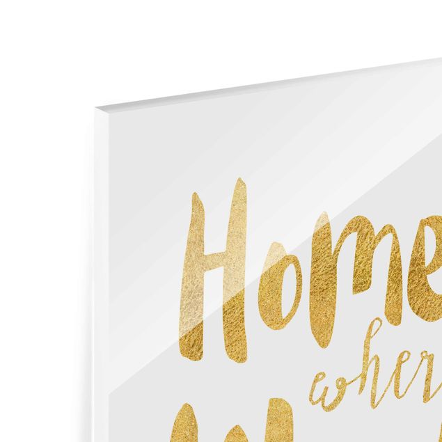 Glasbilder Home is where Life begins Gold