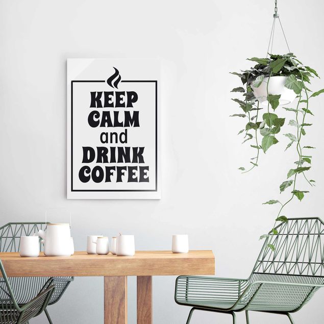 Wandbilder Kaffee Keep Calm And Drink Coffee