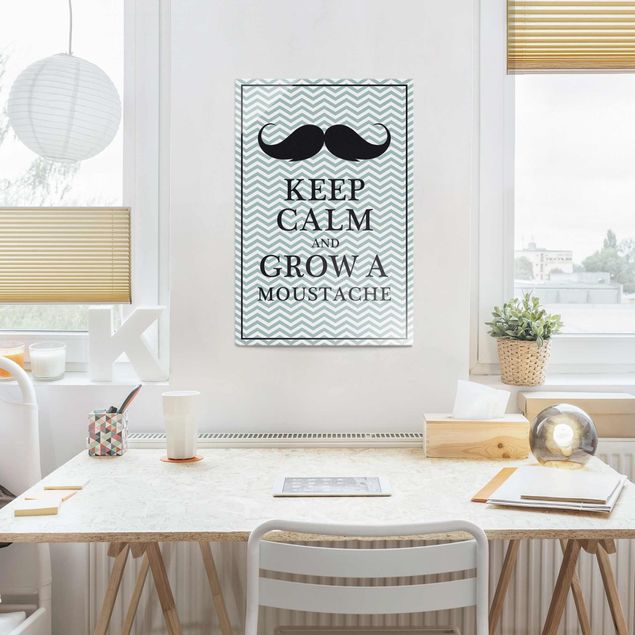 Wandbilder Sprüche Keep Calm and Grow a Moustache