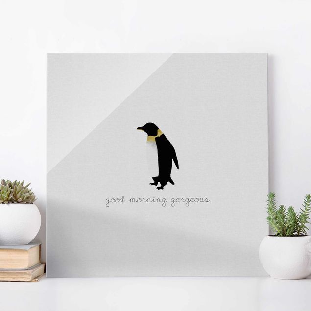 Glasbilder Schwarz-Weiß Pinguin Zitat Good Morning Gorgeous