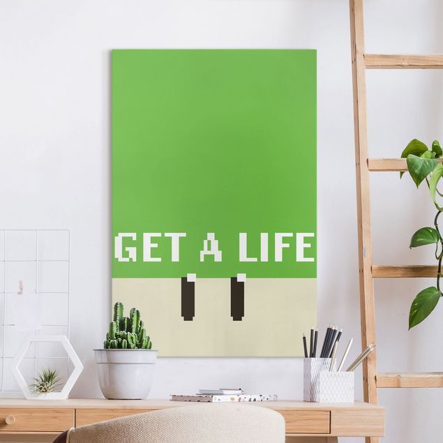 Leinwandbild mit Spruch Pixel Spruch Get A Life in Grün