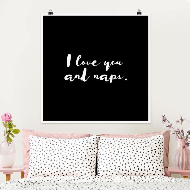 Poster mit Spruch I love you. And naps