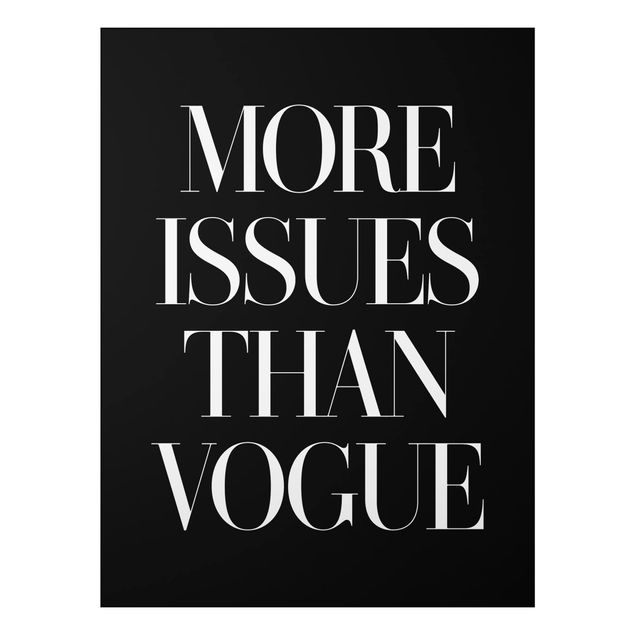 Wandbilder Sprüche More issues than Vogue