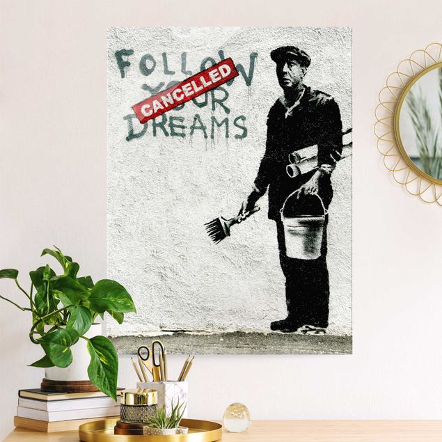 schwarz weiß Glasbilder Follow Your Dreams - Brandalised ft. Graffiti by Banksy