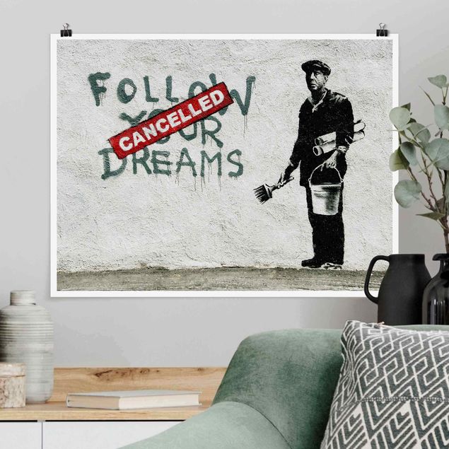 Poster schwarz-weiß Fotografie Follow Your Dreams - Brandalised ft. Graffiti by Banksy