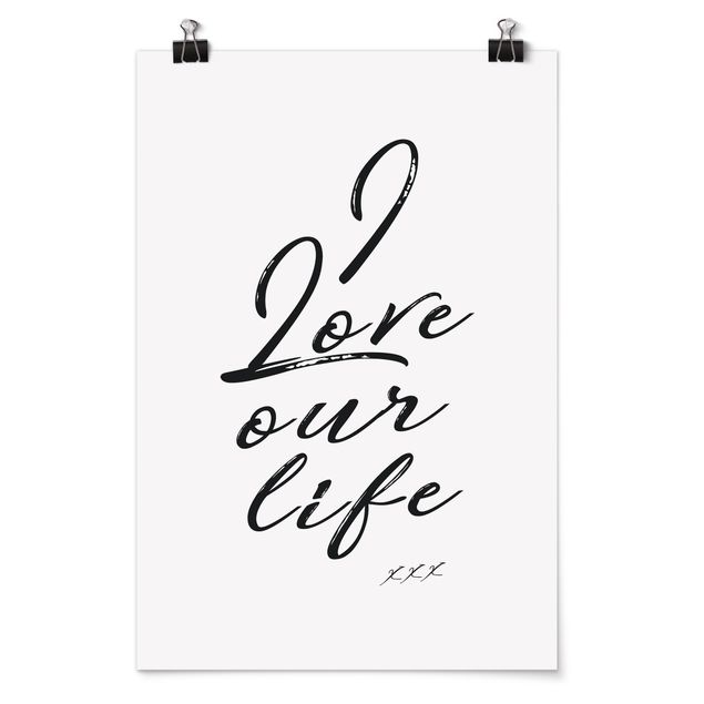Poster mit Spruch I Love Our Life