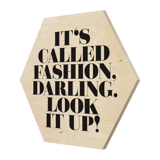 Hexagon Bild Holz - It's called fashion, Darling
