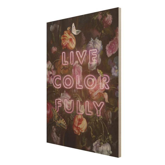 Holzbild mit Spruch Live Color Fully