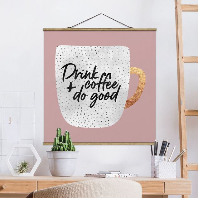 Küche Dekoration Drink Coffee, Do Good - weiß