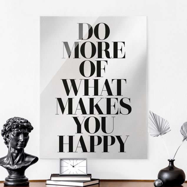 Küche Dekoration Do more of what makes you happy