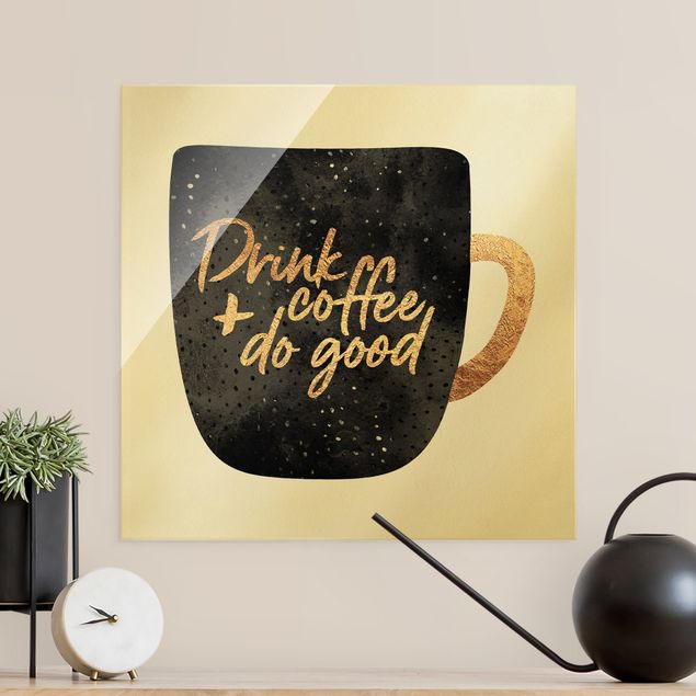 Wandbilder Kaffee Drink Coffee, Do Good - schwarz