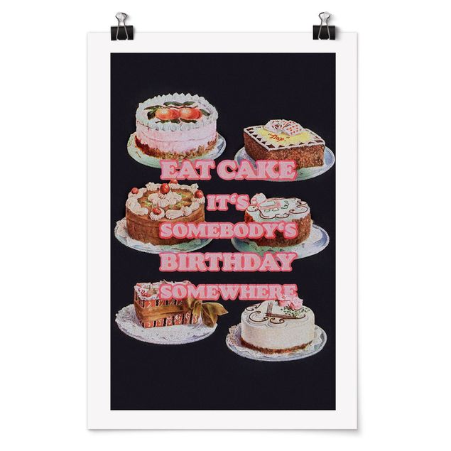 Spruch Poster Eat Cake It's Birthday