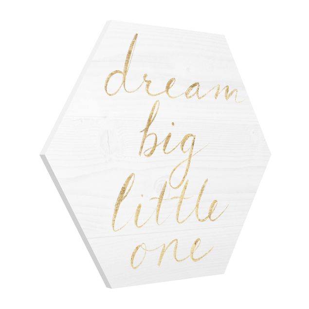 Bilder auf Hartschaumplatte Holzwand weiß - Dream big