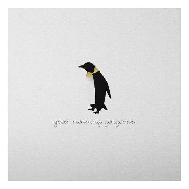 Wandbilder Sprüche Pinguin Zitat Good Morning Gorgeous