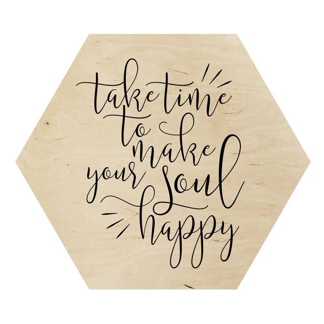 Hexagon Bild Holz - Take time to make your soul happy