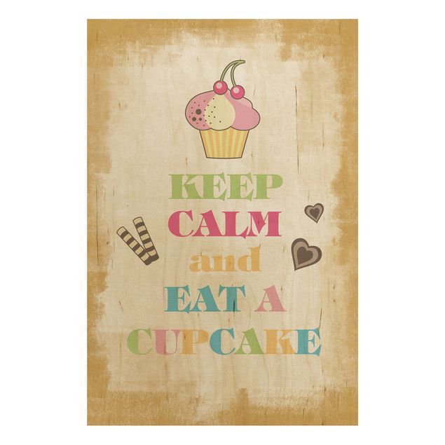 Holzbilder Sprüche No.EV71 Keep Calm And Eat A Cupcake Bunt