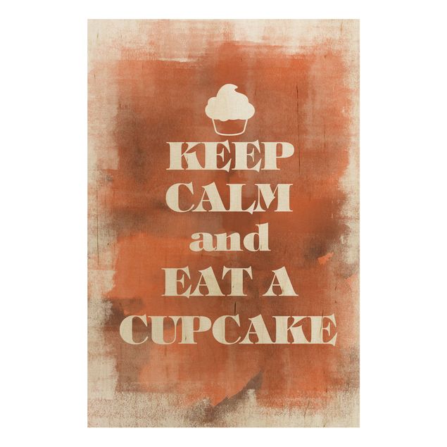 Holzbilder Sprüche No.EV71 Keep Calm And Eat A Cupcake