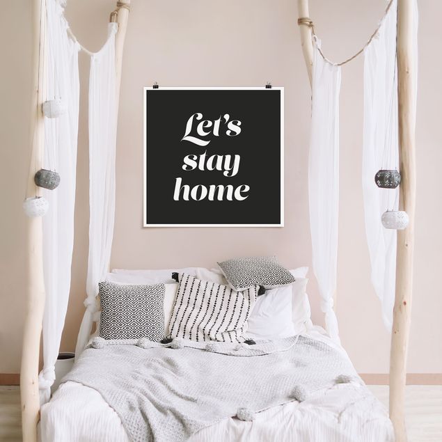 Poster schwarz-weiß Let's stay home Typo