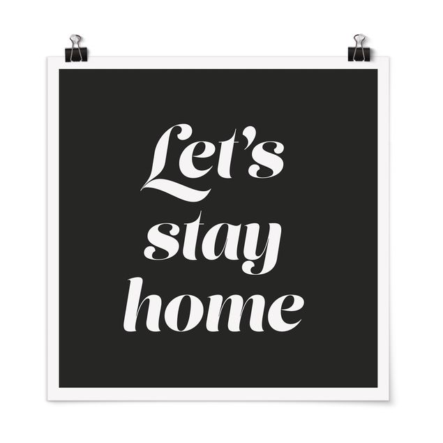 Poster mit Sprüchen Let's stay home Typo