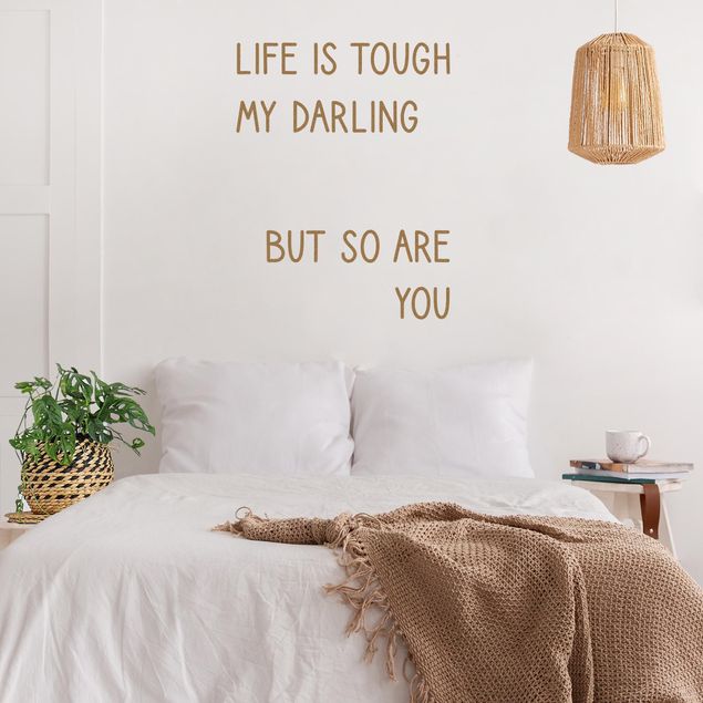 Wandtattoo - Life is tough my darling